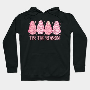 Pink Christmas Tree Cakes Tis the Season Hoodie